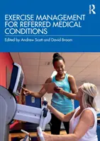 Vedení cvičení pro doporučené zdravotní stavy - Exercise Management for Referred Medical Conditions