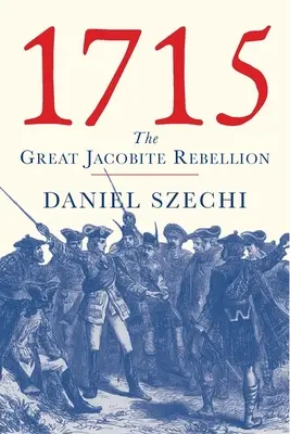 1715: Velké jakobitské povstání - 1715: The Great Jacobite Rebellion