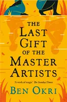 Poslední dar mistrů umělců - Last Gift of the Master Artists