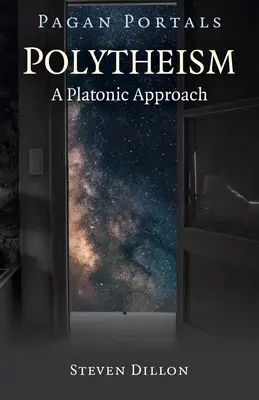 Pohanské portály - Polytheismus: Platónský přístup - Pagan Portals - Polytheism: A Platonic Approach