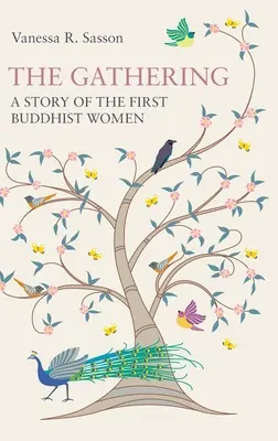 Shromáždění: Příběh prvních buddhistických žen - The Gathering: A Story of the First Buddhist Women