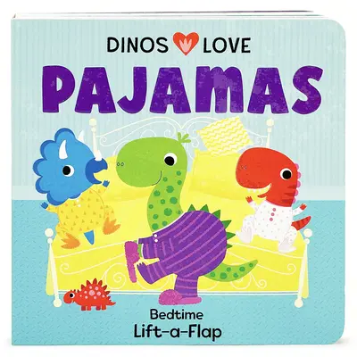 Dinosauři milují pyžama - Dinos Love Pajamas