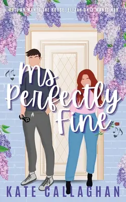 Slečna dokonale jemná: Naprosto srdceryvné romantické napětí od nepřátel k milencům - Ms Perfectly Fine: An utterly heart-warming enemies-to-lovers romantic suspense