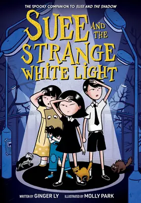 Suee a podivné bílé světlo (Suee and the Shadow Book #2) - Suee and the Strange White Light (Suee and the Shadow Book #2)