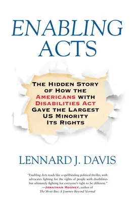 Enabling Acts: Skrytý příběh o tom, jak zákon o Američanech se zdravotním postižením poskytl práva největší menšině v USA - Enabling Acts: The Hidden Story of How the Americans with Disabilities Act Gave the Largest US Minority Its Rights