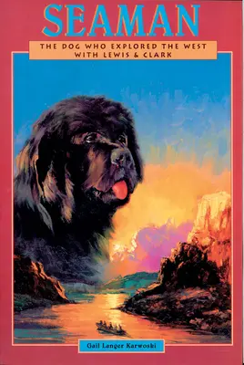 Námořník: Pes, který s Lewisem a Clarkem prozkoumával Západ - Seaman: The Dog Who Explored the West with Lewis & Clark