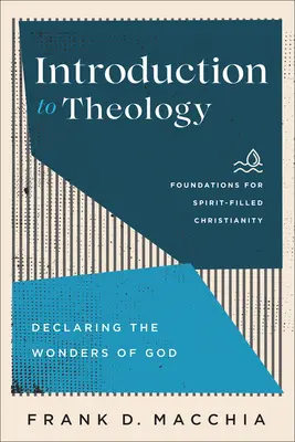 Úvod do teologie: Zvěstování Božích zázraků - Introduction to Theology: Declaring the Wonders of God