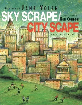 Sky Scrape/City Scape: Básně o životě ve městě - Sky Scrape/City Scape: Poems of City Life