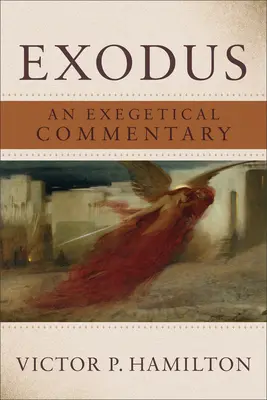 Exodus: Exegetický komentář - Exodus: An Exegetical Commentary