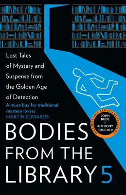 Těla z knihovny 5: Ztracené příběhy plné tajemství a napětí ze zlatého věku detektivek - Bodies from the Library 5: Lost Tales of Mystery and Suspense from the Golden Age of Detection