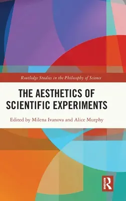 Estetika vědeckých experimentů - The Aesthetics of Scientific Experiments