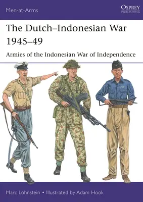 Nizozemsko-indonéská válka 1945-49: Armády indonéské války za nezávislost - The Dutch-Indonesian War 1945-49: Armies of the Indonesian War of Independence