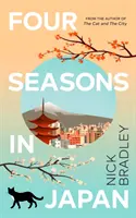 Čtyři roční období v Japonsku - Kniha s velkým srdcem o hledání smyslu a sounáležitosti, ideální pro fanoušky knihy Matta Haiga PŮLNOČNÍ KNIHOVNA. - Four Seasons in Japan - A big-hearted book-within-a-book about finding purpose and belonging, perfect for fans of Matt Haig's THE MIDNIGHT LIBRARY