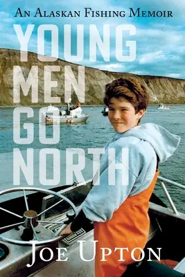 Mladí muži jdou na sever - Young Men Go North