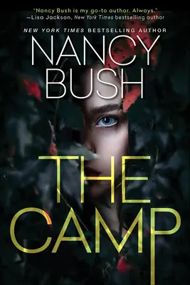 Tábor: Tábor: Strhující román plný napětí a šokujících zvratů - The Camp: A Thrilling Novel of Suspense with a Shocking Twist