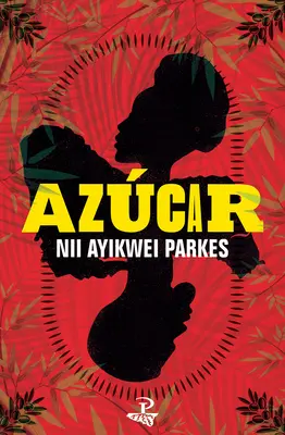 Azucar - román - Azucar - a novel