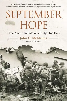 Zářijová naděje: Americká strana příliš vzdáleného mostu - September Hope: The American Side of a Bridge Too Far