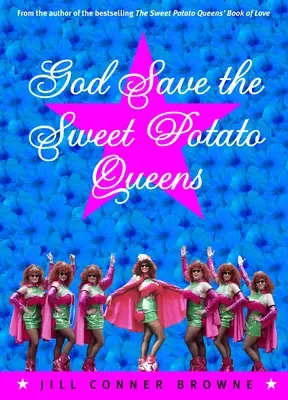 Bůh ochraňuj královny sladkých brambor - God Save the Sweet Potato Queens