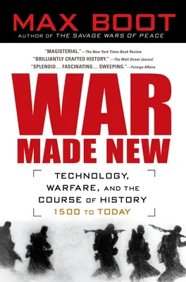 Válka jako nová: Zbraně, válečníci a utváření moderního světa - War Made New: Weapons, Warriors, and the Making of the Modern World