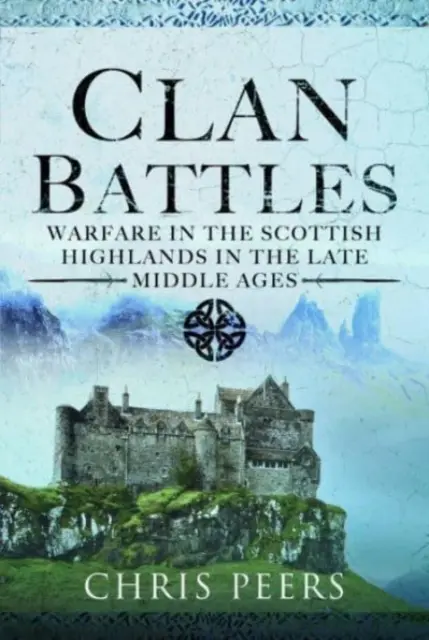 Klanové bitvy: Války na skotské vysočině - Clan Battles: Warfare in the Scottish Highlands