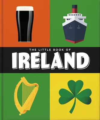 Malá kniha Irska: Země svatých a učenců - The Little Book of Ireland: Land of Saints and Scholars