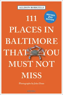 111 míst v Baltimore, která nesmíte vynechat - 111 Places in Baltimore That You Must Not Miss