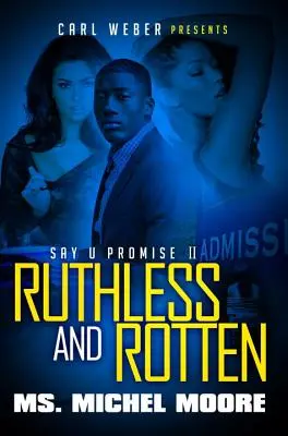 Bezohledný a prohnilý - Řekni U slibu II - Ruthless and Rotten - Say U Promise II