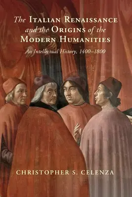 Italská renesance a počátky moderních humanitních věd - The Italian Renaissance and the Origins of the Modern Humanities