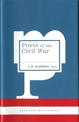 Básníci občanské války: (American Poets Project #15) - Poets of the Civil War: (American Poets Project #15)