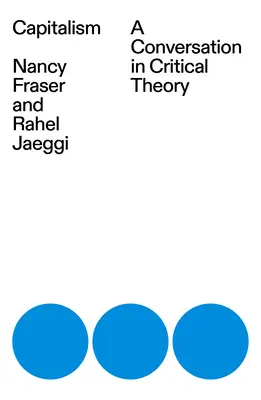 Kapitalismus: Rozhovor v kritické teorii - Capitalism: A Conversation in Critical Theory