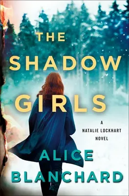 The Shadow Girls: Stínové stíny: román Natalie Lockhartové - The Shadow Girls: A Natalie Lockhart Novel