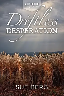 Zoufalství bez cesty - Driftless Desperation