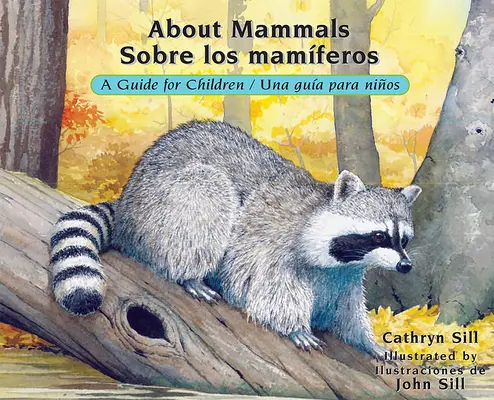 O savcích / Sobre Los Mamferos: A Guide for Children / Una Gua Para Nios - About Mammals / Sobre Los Mamferos: A Guide for Children / Una Gua Para Nios