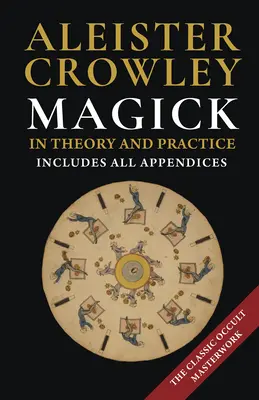 Magie v teorii a praxi - Magick in Theory and Practice