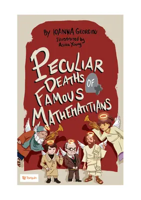 Zvláštní úmrtí slavných matematiků - Peculiar Deaths of Famous Mathematicians