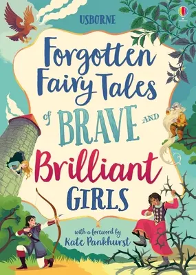 Zapomenuté pohádky o statečných a geniálních dívkách - Forgotten Fairy Tales of Brave and Brilliant Girls
