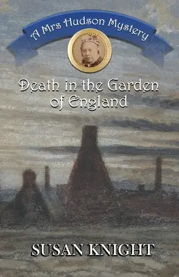 Smrt v anglické zahradě: Záhada paní Hudsonové - Death in the Garden of England: A Mrs Hudson Mystery