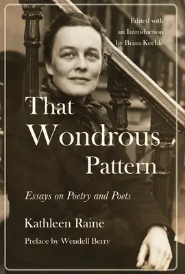 Ten podivuhodný vzor: Eseje o poezii a básnících - That Wondrous Pattern: Essays on Poetry and Poets