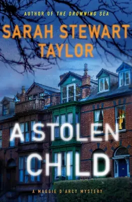 Ukradené dítě: Záhada Maggie d'Arcy - A Stolen Child: A Maggie d'Arcy Mystery