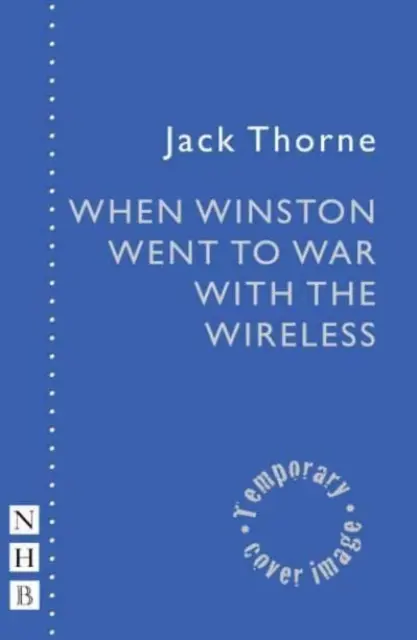 Když Winston válčil s bezdrátem - When Winston Went to War with the Wireless