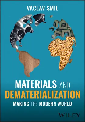 Materiály a dematerializace: Vytváření moderního světa - Materials and Dematerialization: Making the Modern World