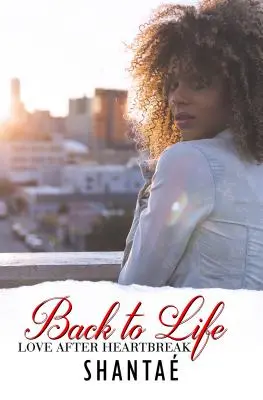 Zpátky do života - Láska po zlomenině srdce - Back To Life - Love After Heartbreak