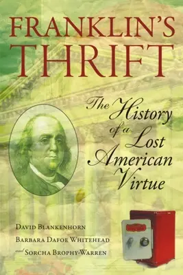 Franklinova úspornost: Ztracené dějiny jedné americké ctnosti - Franklin's Thrift: The Lost History of an American Virtue