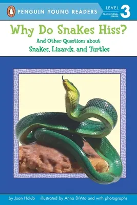 Proč hadi syčí? A další otázky o hadech, ještěrech a želvách. - Why Do Snakes Hiss?: And Other Questions about Snakes, Lizards, and Turtles