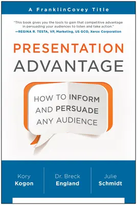 Výhoda prezentace: Jak informovat a přesvědčit jakékoli publikum - Presentation Advantage: How to Inform and Persuade Any Audience