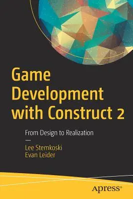 Vývoj her s Construct 2: Od návrhu k realizaci - Game Development with Construct 2: From Design to Realization