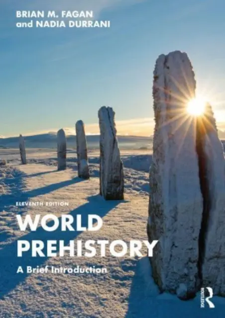 Prehistorie světa: Krátký úvod do prehistorie - World Prehistory: A Brief Introduction