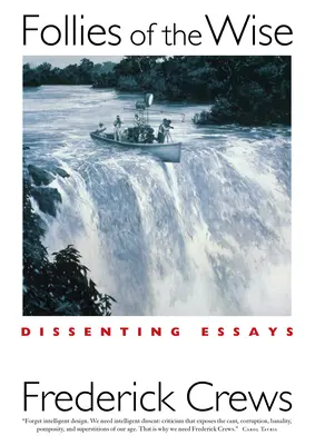 Bláznovství moudrých - Nesouhlasné eseje - Follies Of The Wise - Dissenting Essays