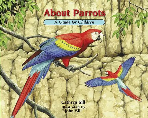 O papoušcích: Průvodce pro děti - About Parrots: A Guide for Children