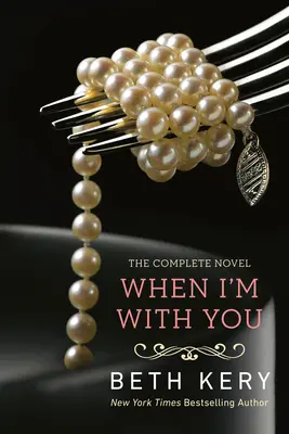 Když jsem s tebou: Protože jsi můj román - When I'm with You: A Because You Are Mine Novel